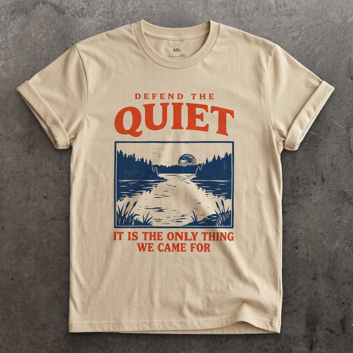 Defend the Quiet, the Only Thing We Came For design on a Sand Gildan Softstyle t-shirt