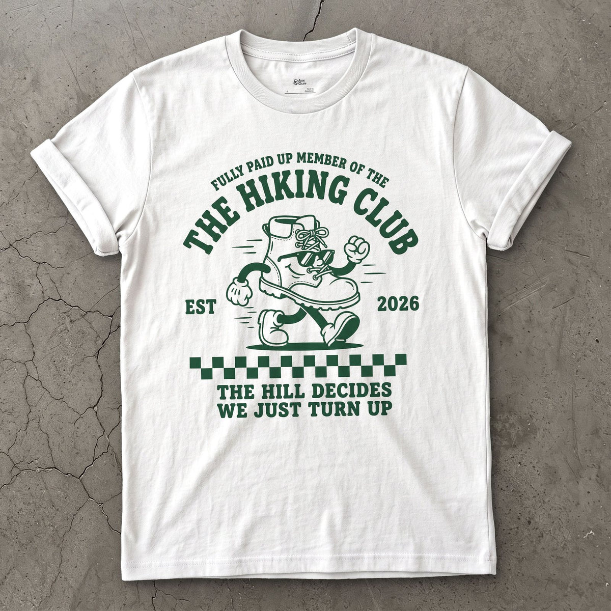 Fully Paid Up Member of the Hiking Club, Hill Decides design on a White Gildan Softstyle t-shirt