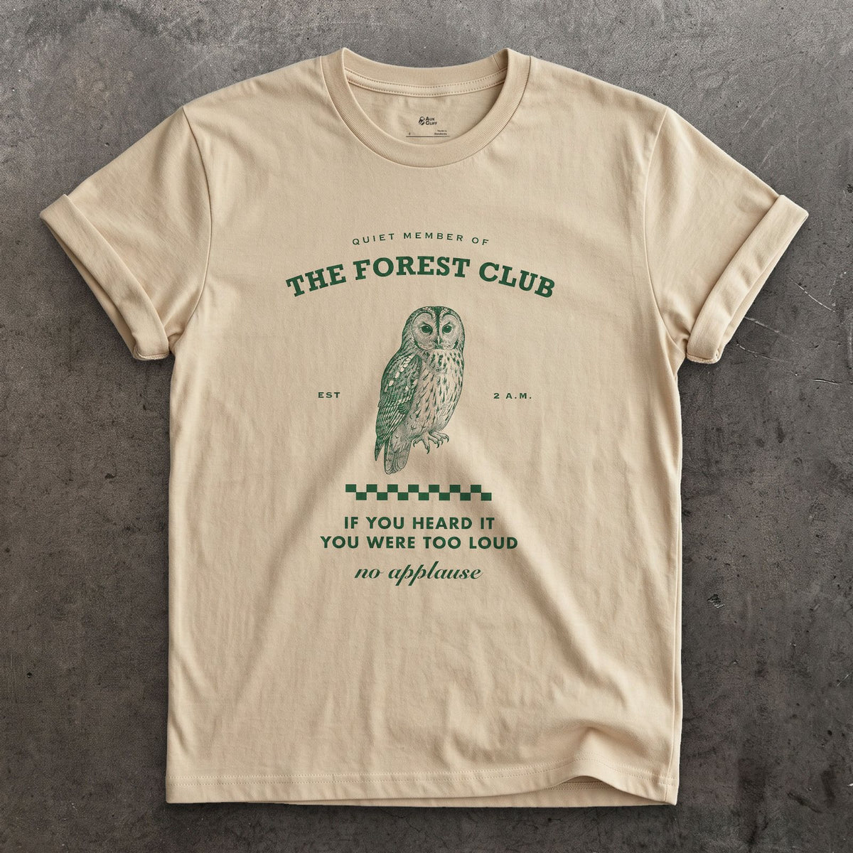 Quiet Member of the Forest Club, No Applause design on a Sand Gildan Softstyle t-shirt