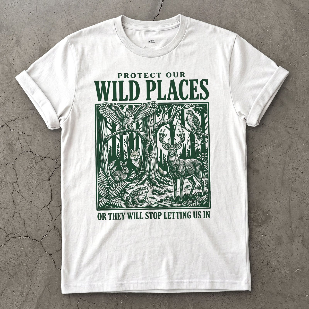 Protect Our Wild Places, or They Stop Letting Us In design on a White Gildan Softstyle t-shirt