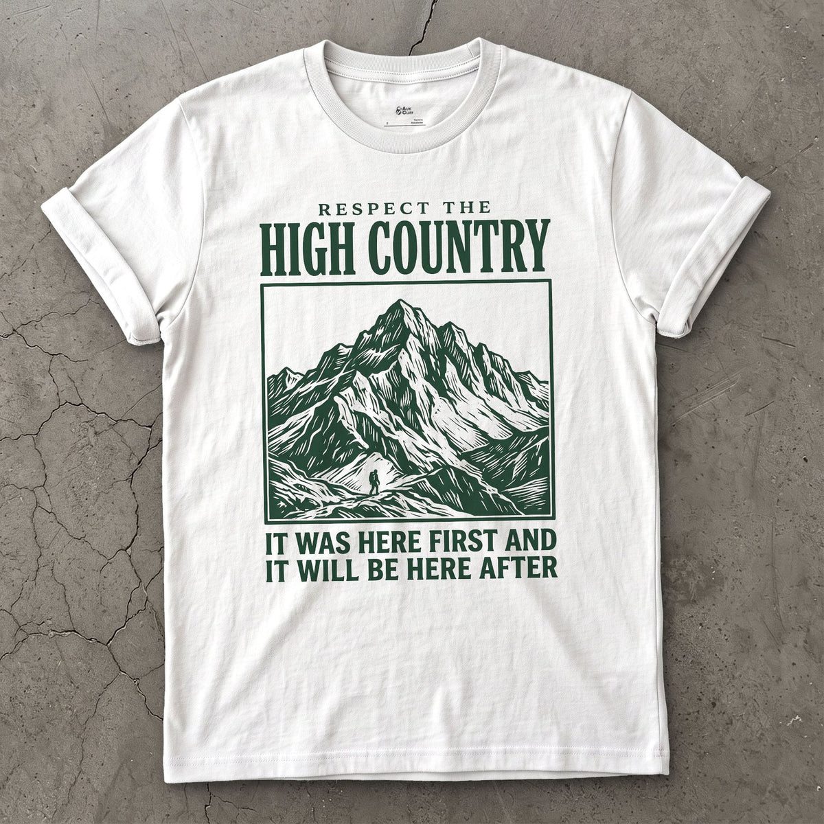 Respect the High Country, It Was Here First design on a White Gildan Softstyle t-shirt