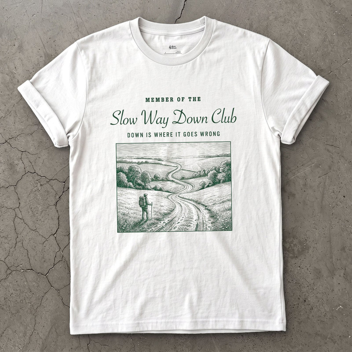 Down the Trail Is Where It Goes Wrong, Slow Way Down Club design on a White Gildan Softstyle t-shirt