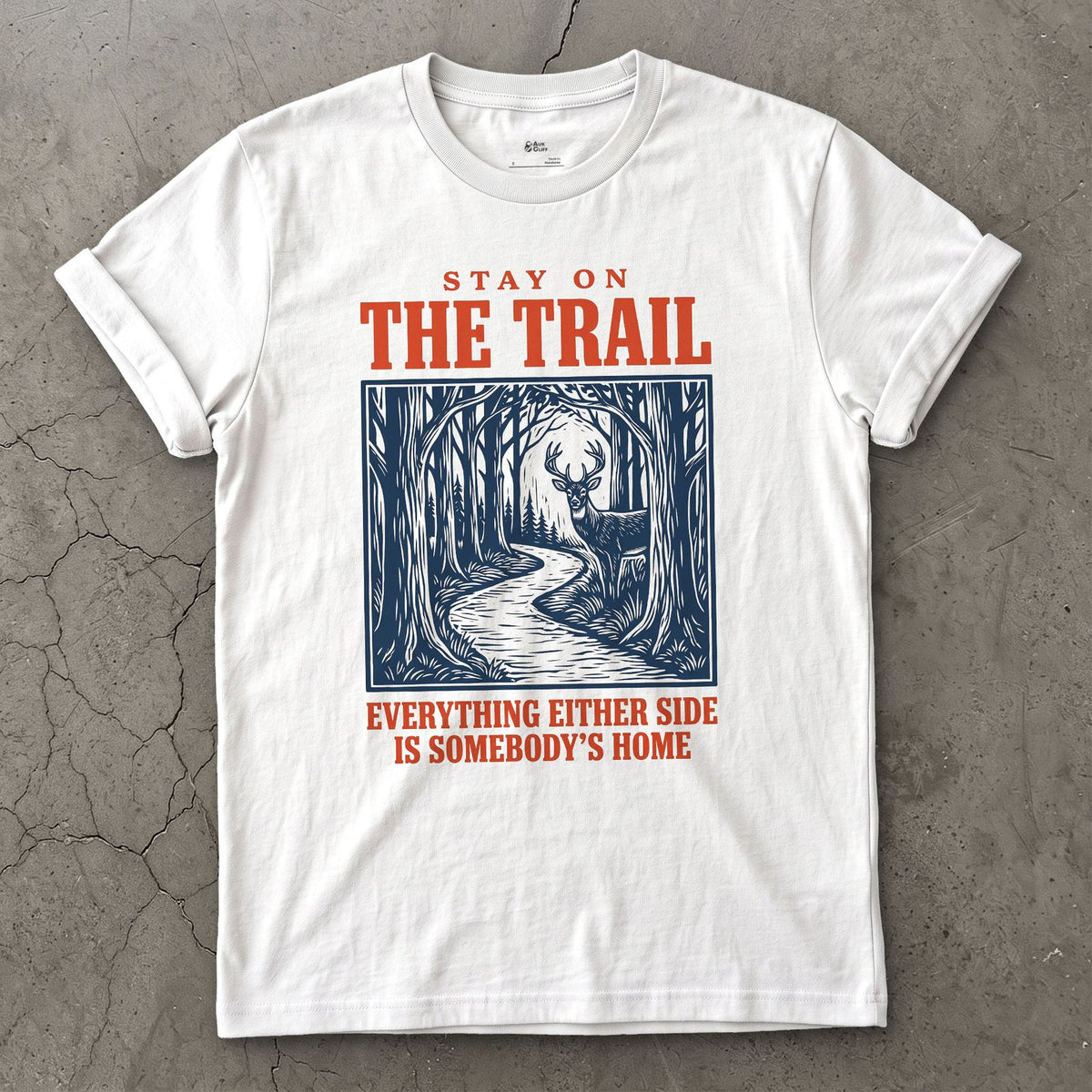 Stay on the Trail, Somebody's Home Either Side design on a White Gildan Softstyle t-shirt