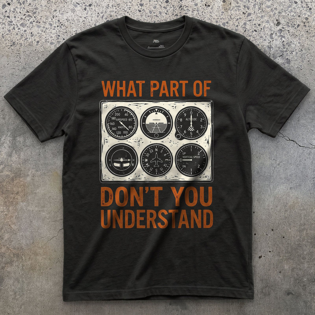 What Part Don't You Understand, Pilots design on a Black Gildan Softstyle t-shirt