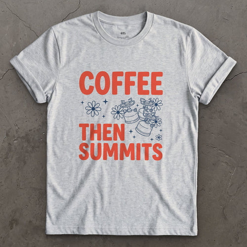 Coffee Then Summits, In That Order design on a Sport Grey Gildan Softstyle t-shirt