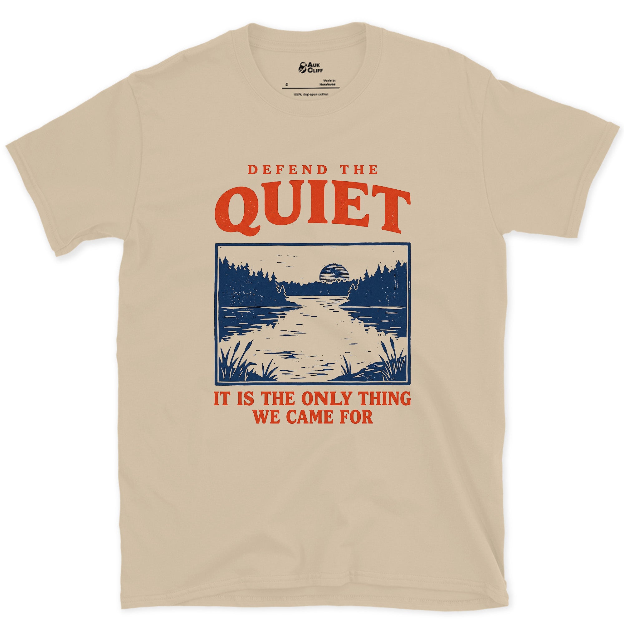 Defend the Quiet, the Only Thing We Came For design on a Sand Gildan Softstyle t-shirt
