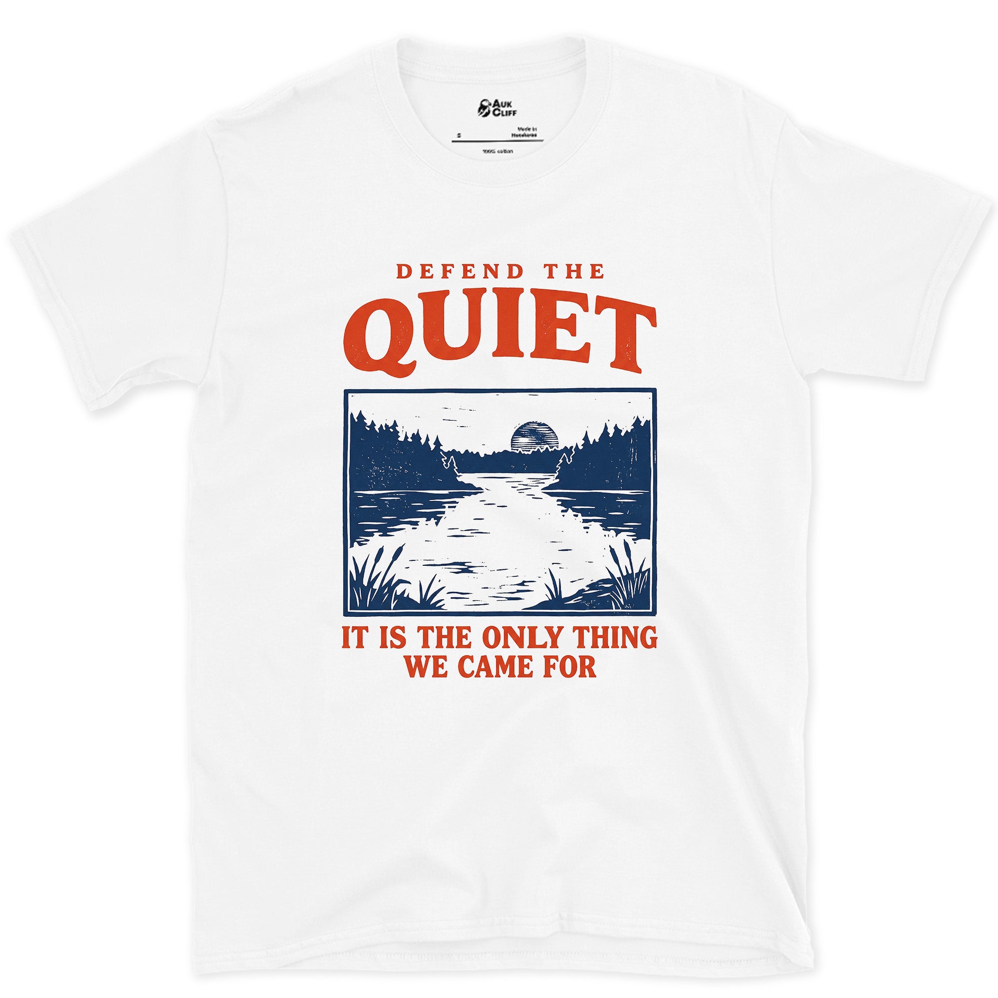 Defend the Quiet, the Only Thing We Came For design on a White Gildan Softstyle t-shirt