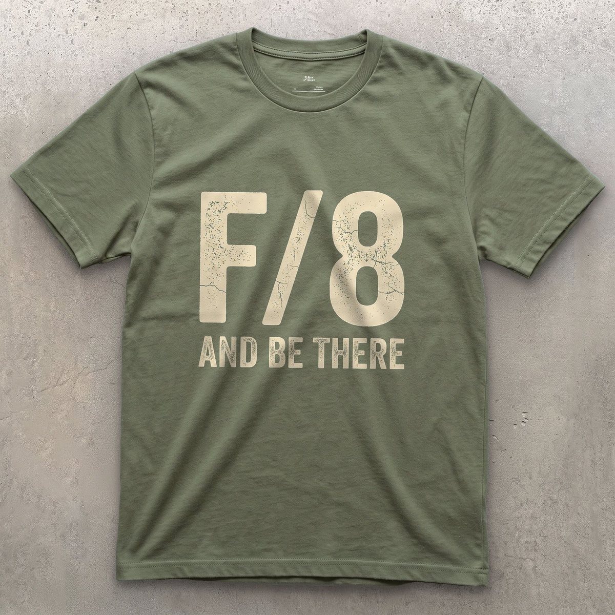F/8 and Be There, a Photographer's Motto design on a Military Green Gildan Softstyle t-shirt
