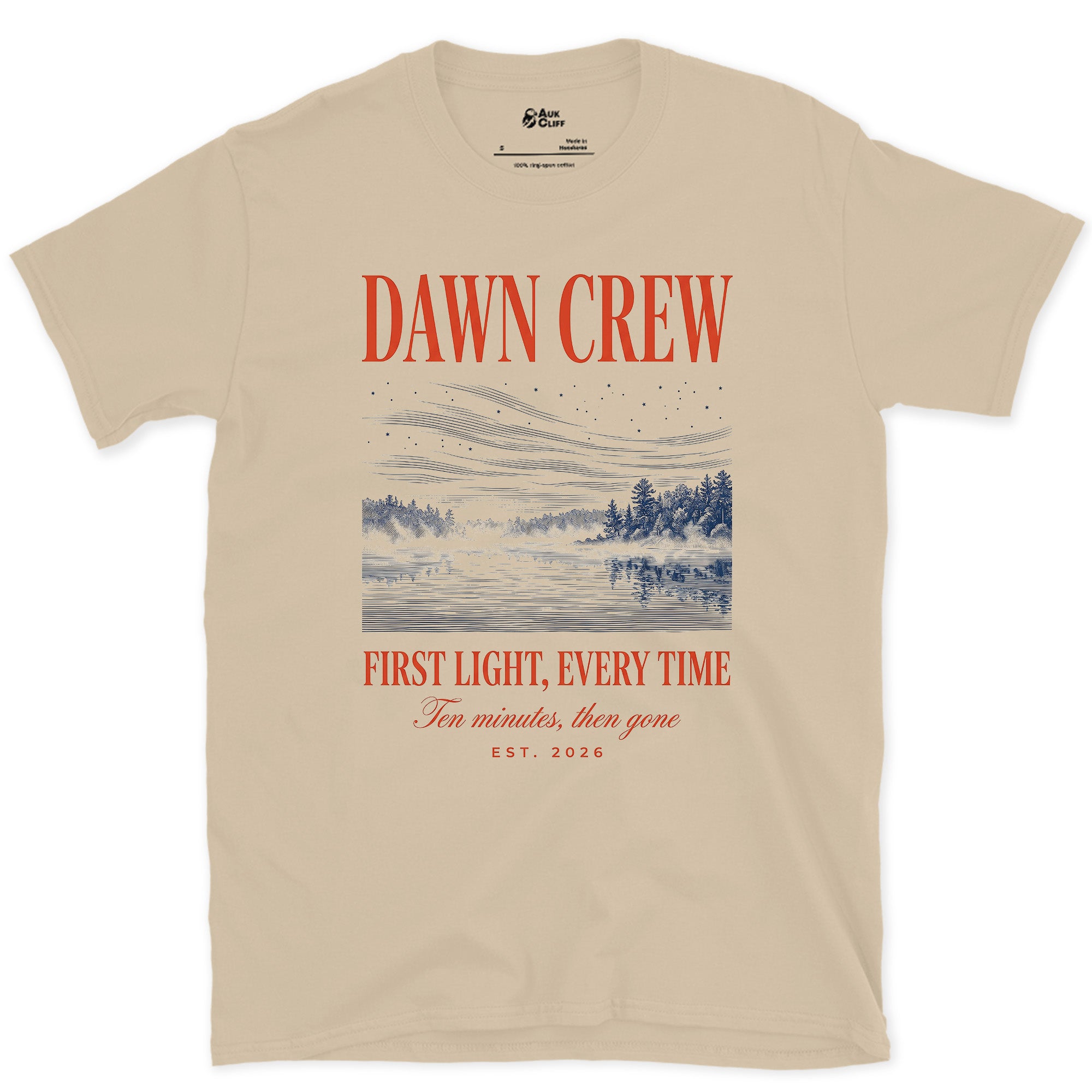 First Light Every Time, Ten Minutes Then Gone design on a Sand Gildan Softstyle t-shirt