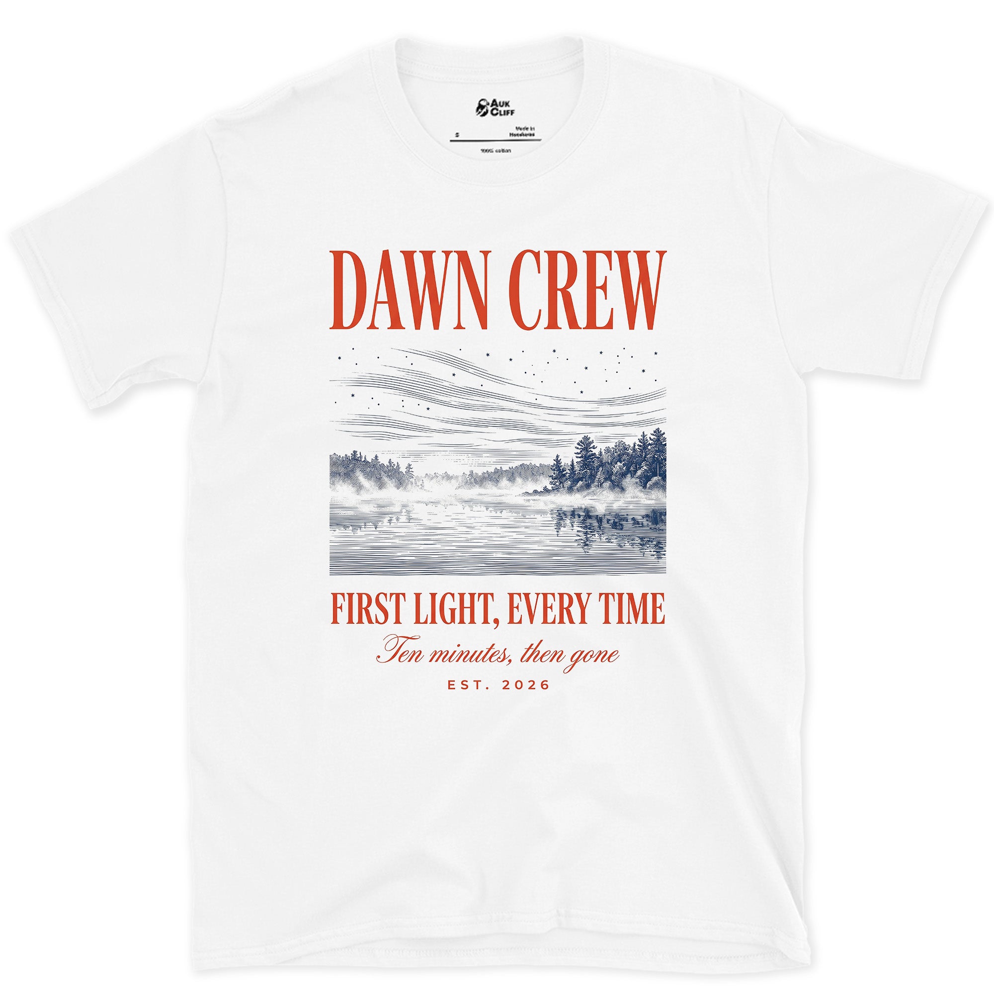 First Light Every Time, Ten Minutes Then Gone design on a White Gildan Softstyle t-shirt