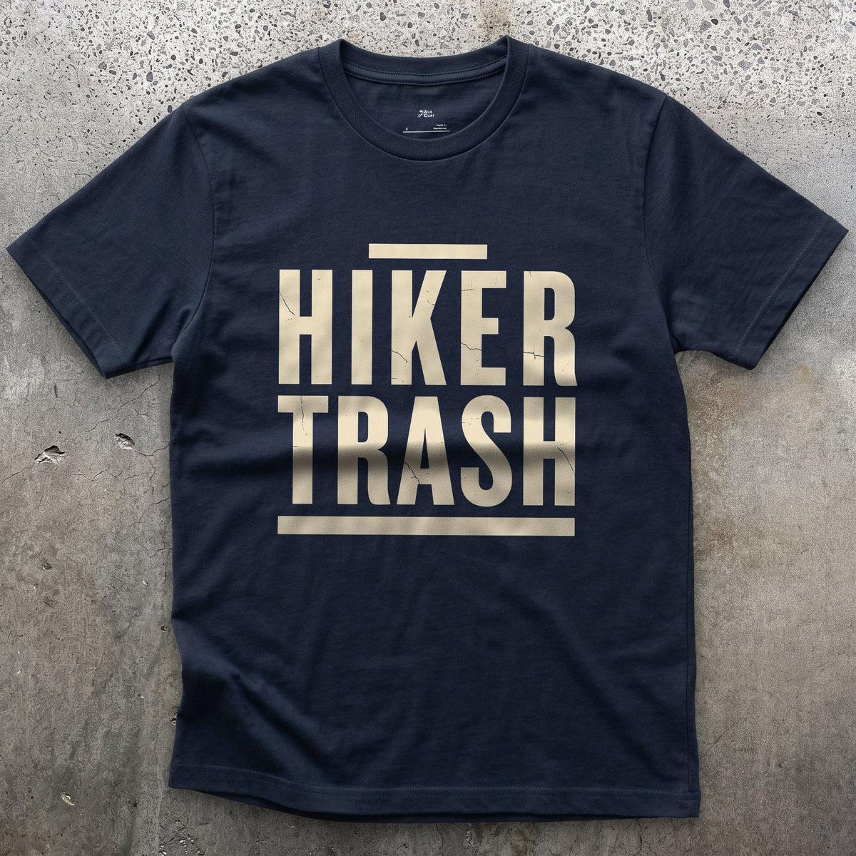 Hiker Trash Too Far In to Care design on a Navy Gildan Softstyle t-shirt