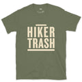 Hiker Trash Too Far In to Care design on a Military Green Gildan Softstyle t-shirt