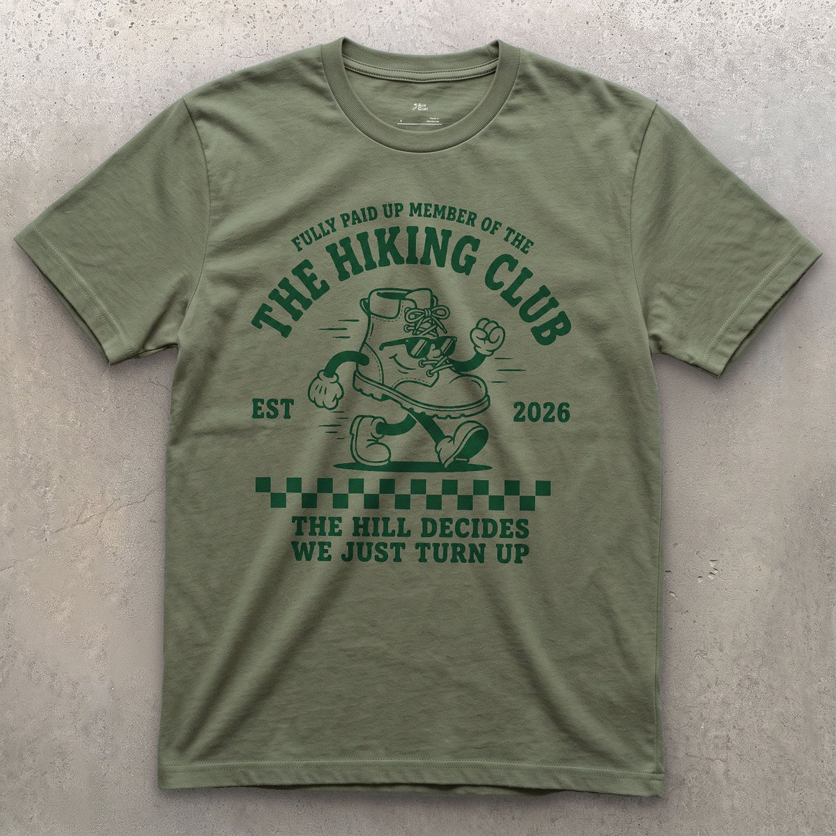 Fully Paid Up Member of the Hiking Club, Hill Decides design on a Military Green Gildan Softstyle t-shirt