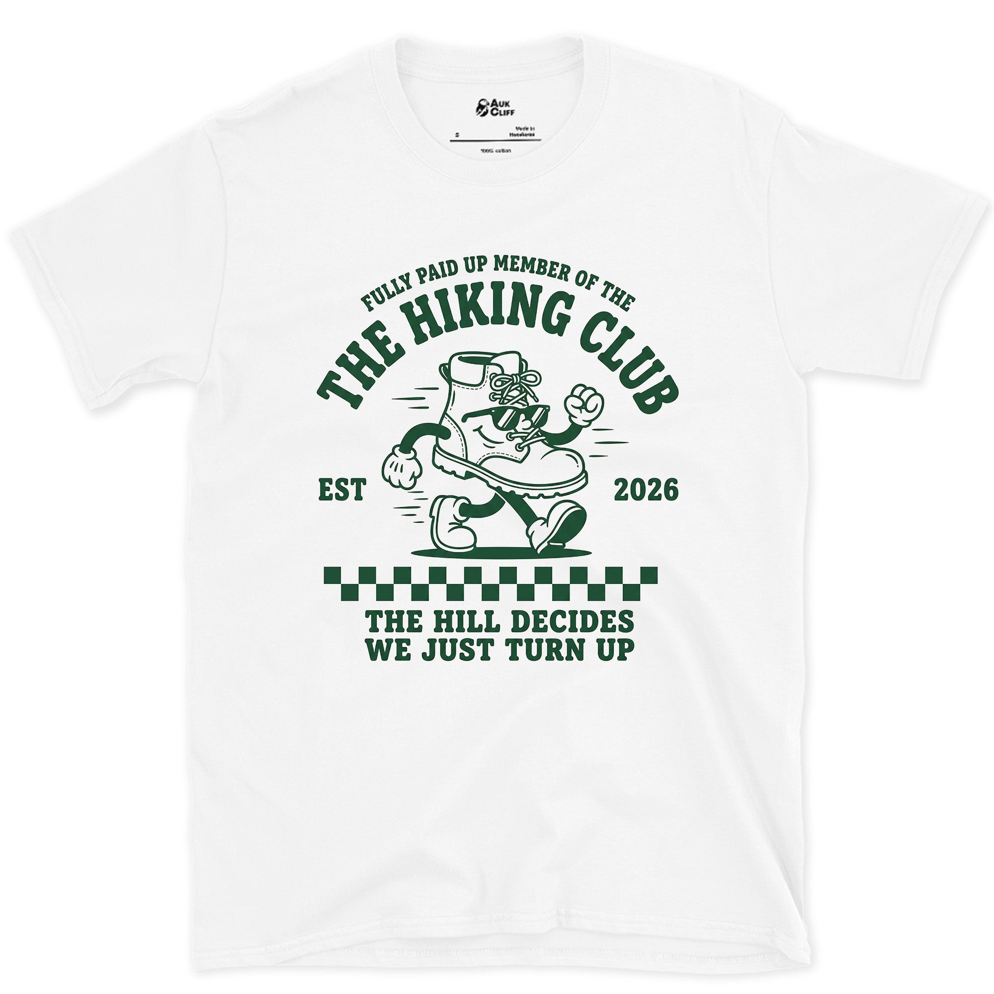 Fully Paid Up Member of the Hiking Club, Hill Decides design on a White Gildan Softstyle t-shirt