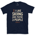 I Like Skiing and Maybe 3 People design on a Navy Gildan Softstyle t-shirt