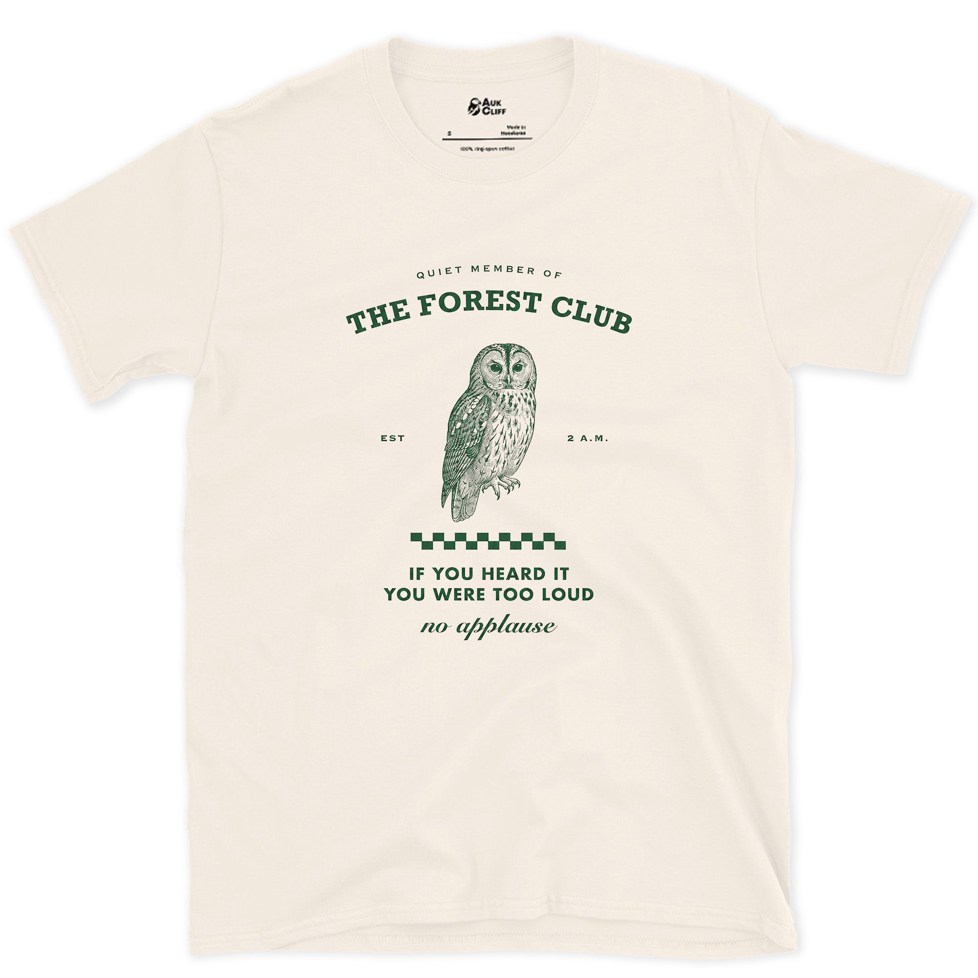 Quiet Member of the Forest Club, No Applause design on a Natural Gildan Softstyle t-shirt