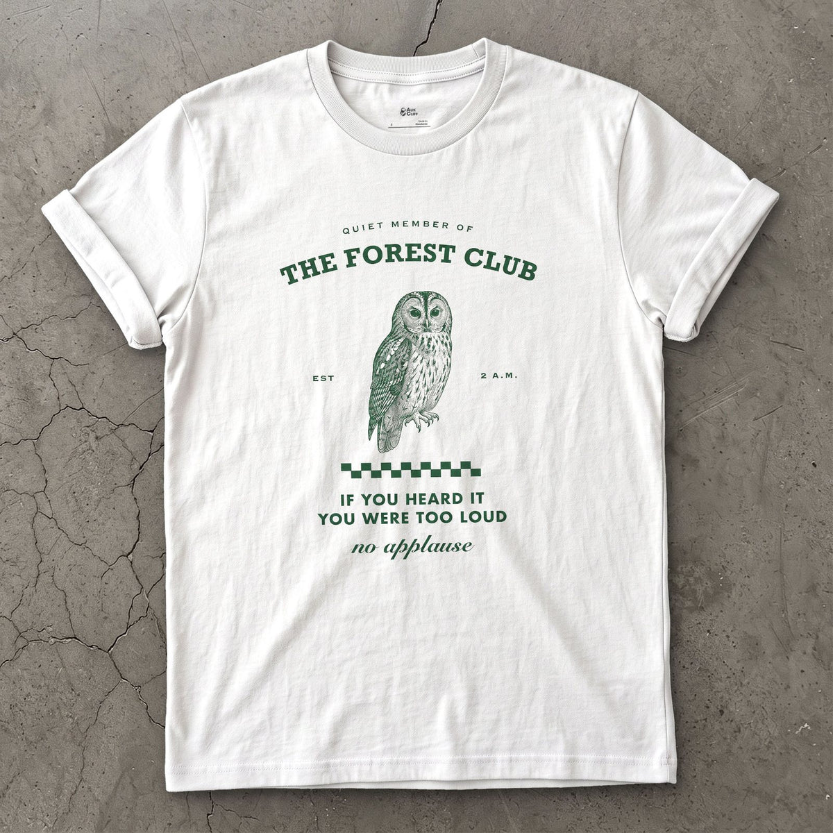 Quiet Member of the Forest Club, No Applause design on a White Gildan Softstyle t-shirt