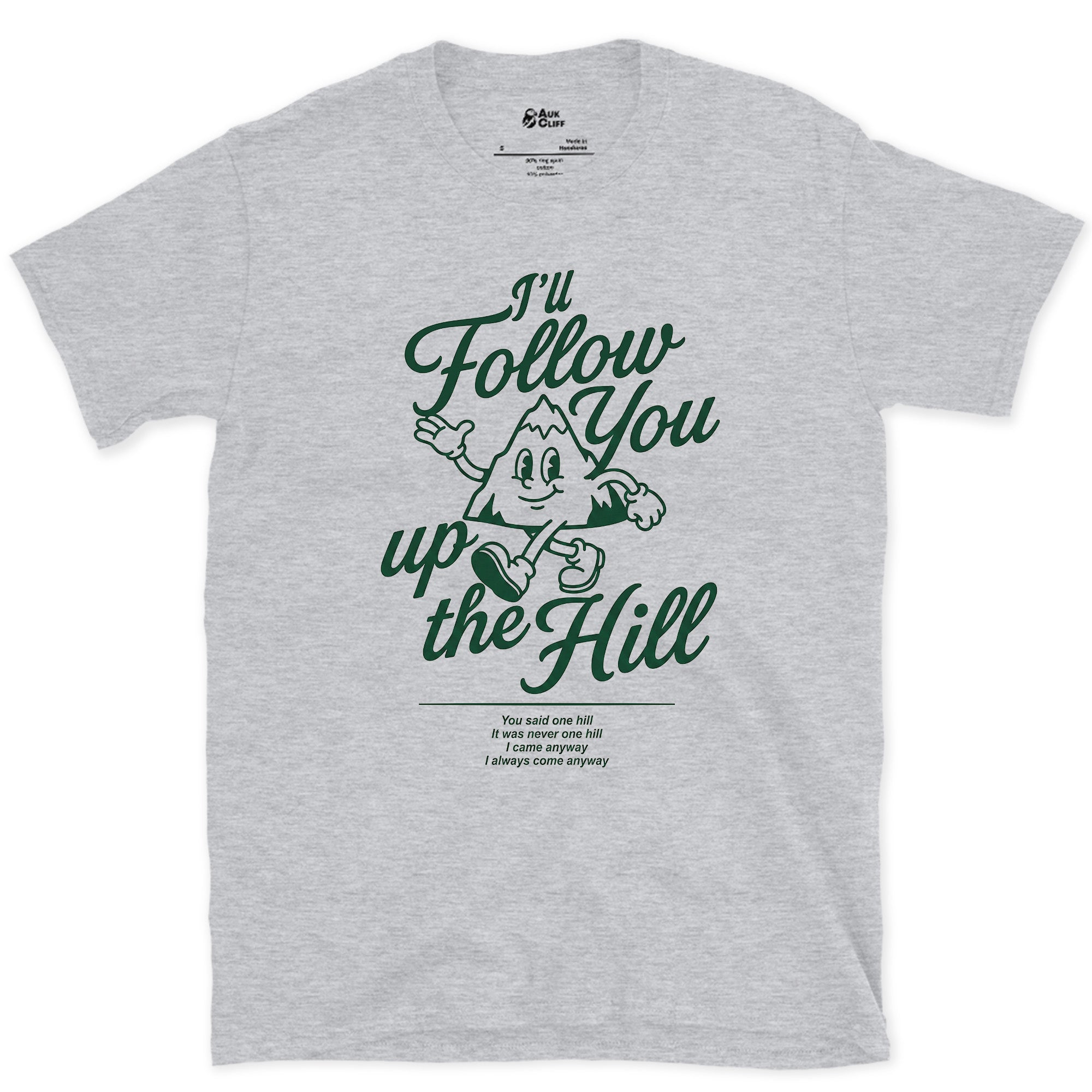 I'll Follow You Up the Mountain design on a Sport Grey Gildan Softstyle t-shirt