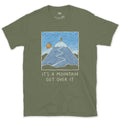 It's a Mountain, Get Over It design on a Military Green Gildan Softstyle t-shirt