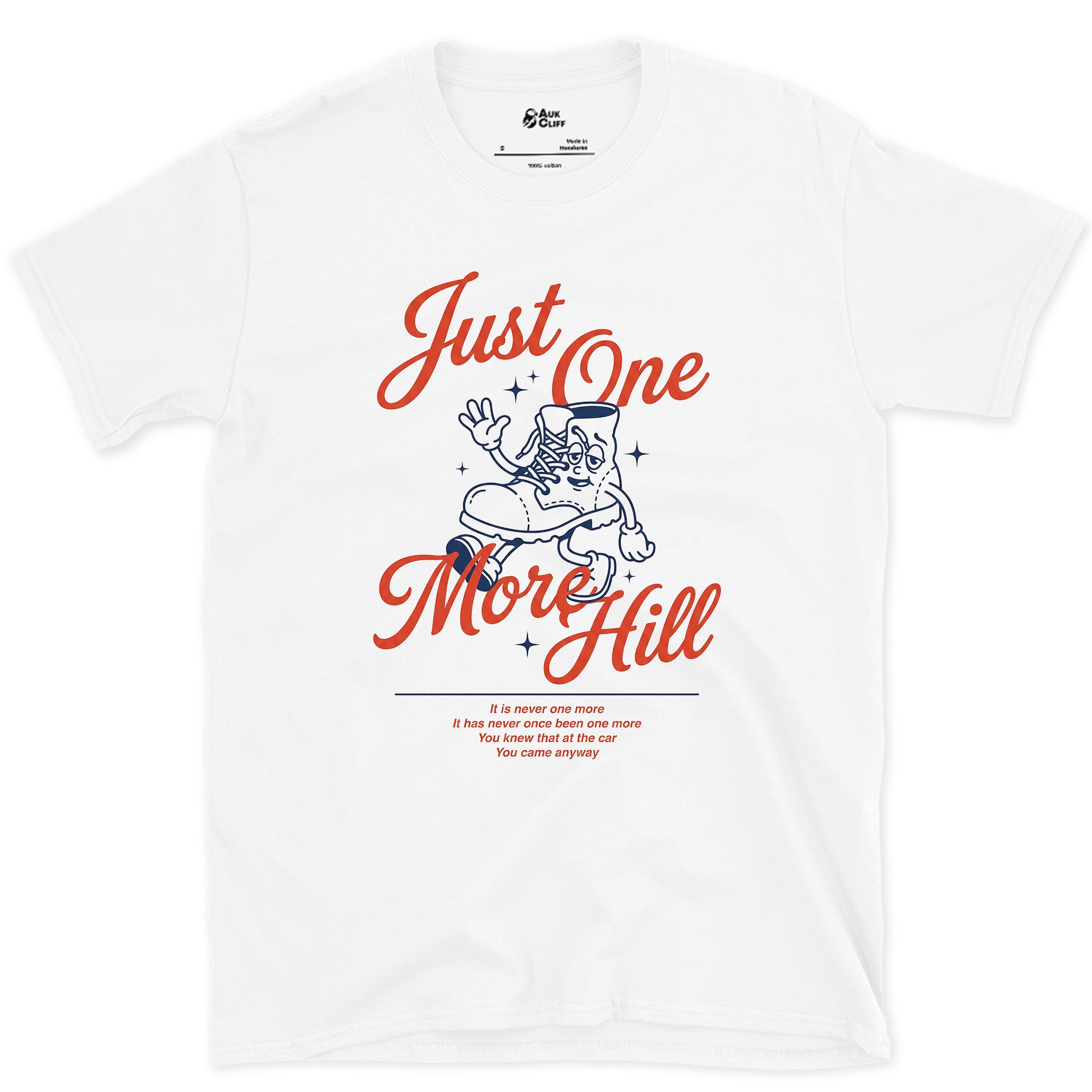 Just One More Hill, Determined Boot design on a White Gildan Softstyle t-shirt