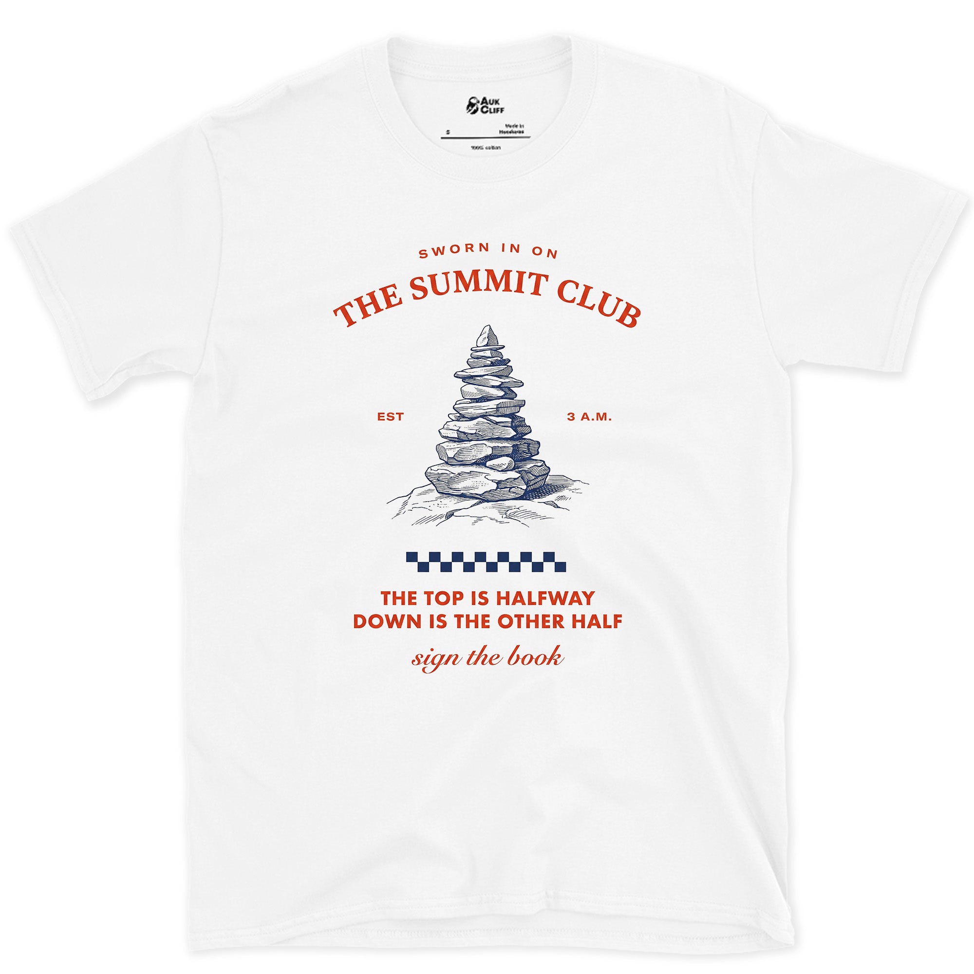 The Summit Is Halfway, Down Is the Other Half design on a White Gildan Softstyle t-shirt