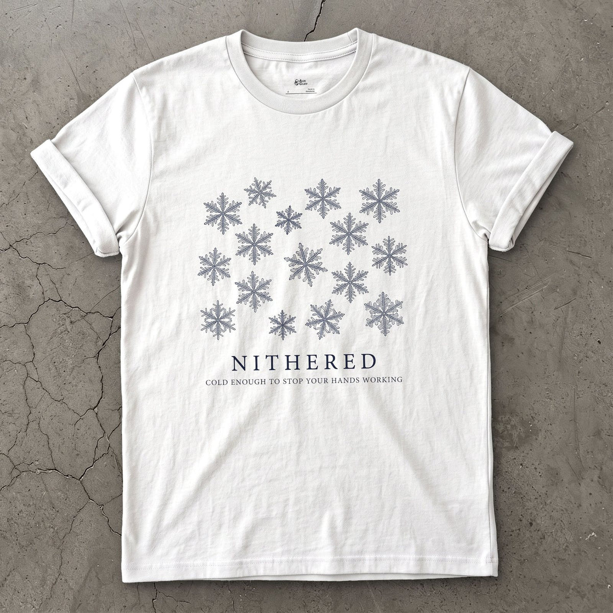 Nithered, Cold Enough to Stop Your Hands Working design on a White Gildan Softstyle t-shirt