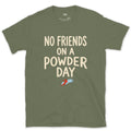 No Friends on a Powder Day, Solo Skier design on a Military Green Gildan Softstyle t-shirt