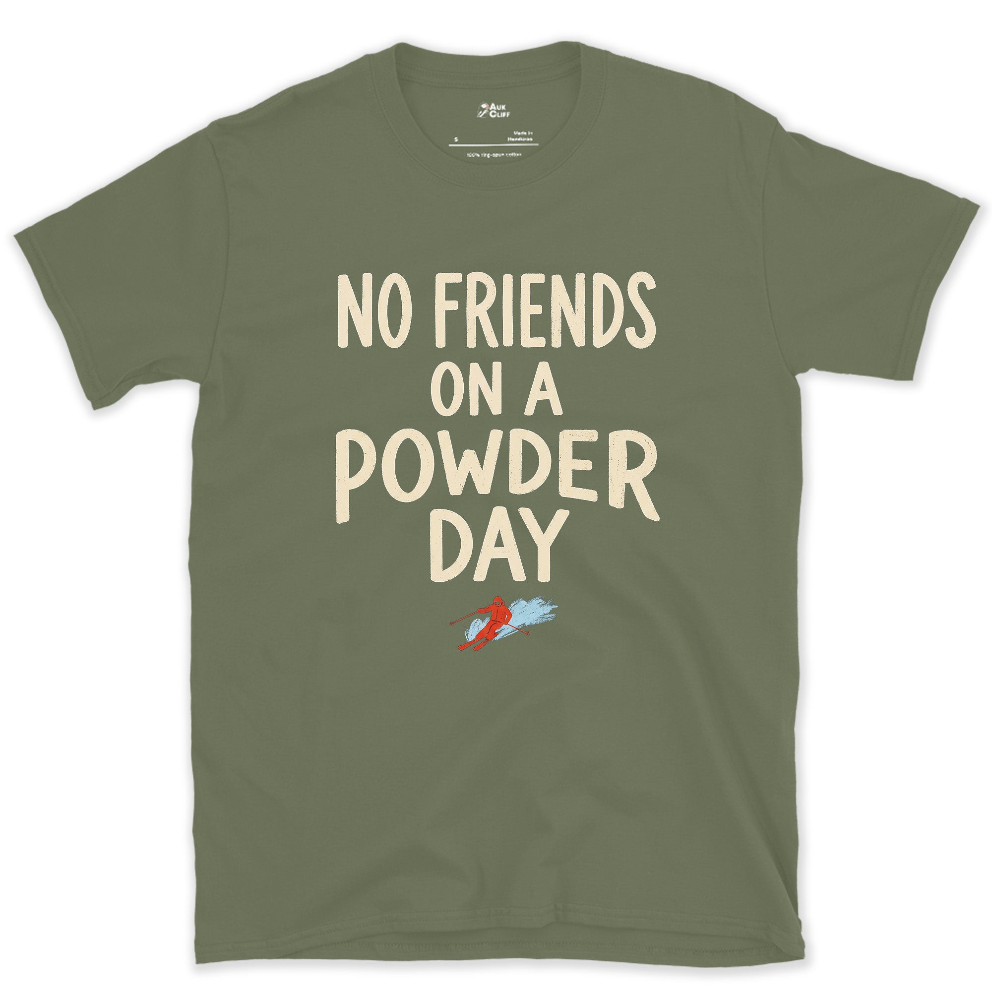 No Friends on a Powder Day, Solo Skier design on a Military Green Gildan Softstyle t-shirt