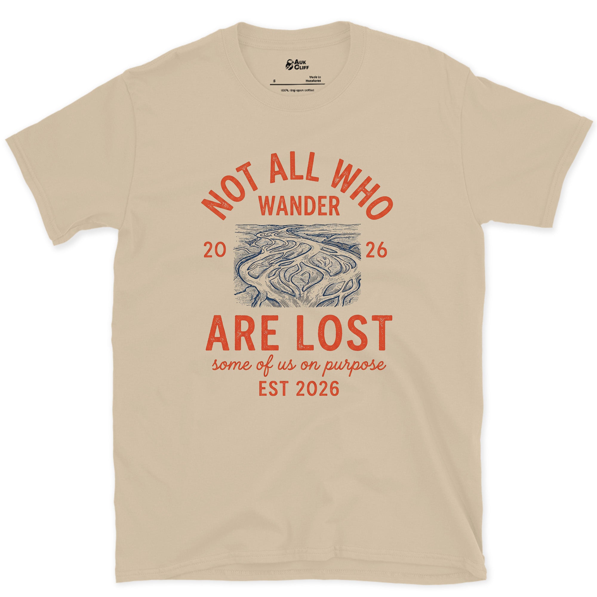 Not All Who Wander Are Lost, Some of Us on Purpose design on a Sand Gildan Softstyle t-shirt