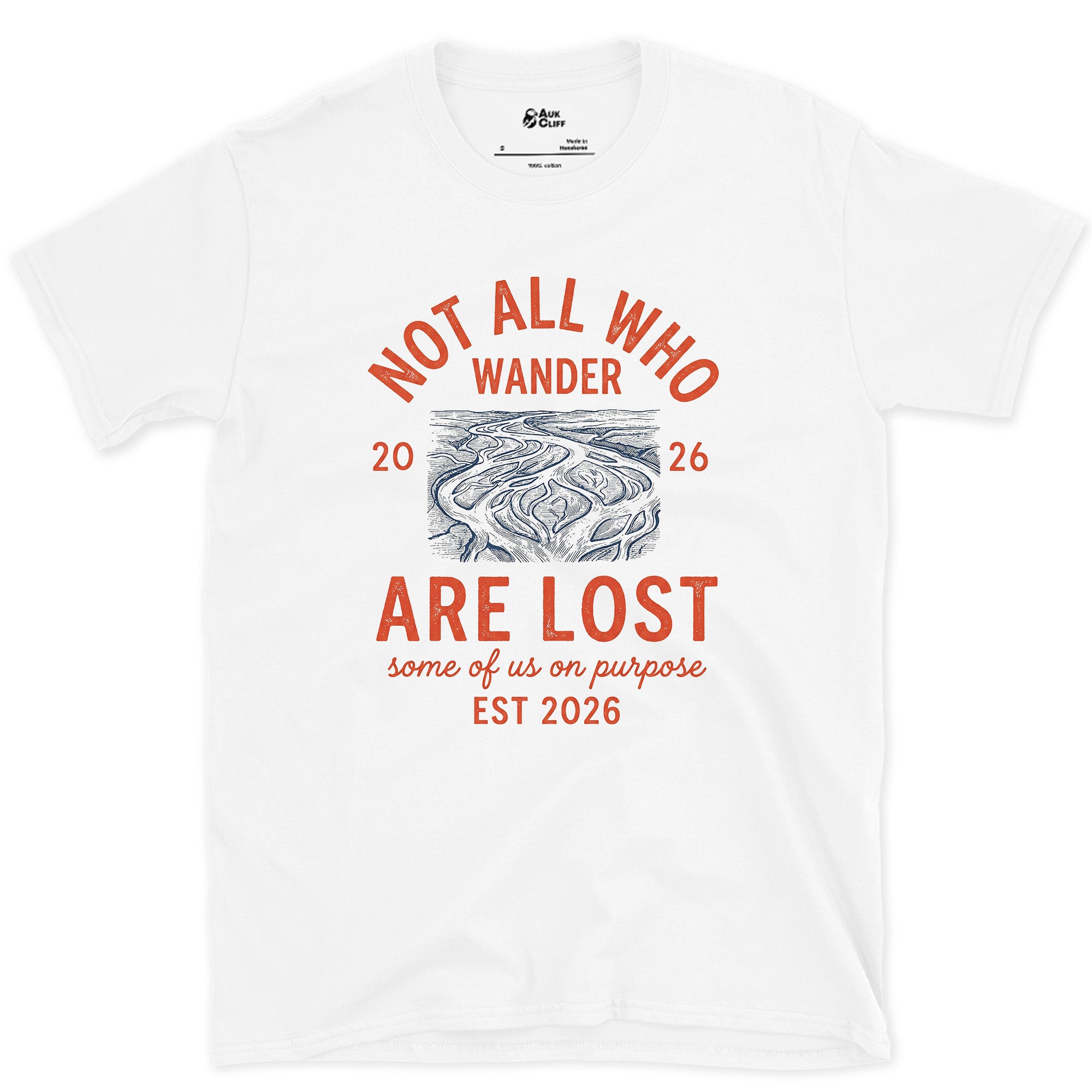 Not All Who Wander Are Lost, Some of Us on Purpose design on a White Gildan Softstyle t-shirt