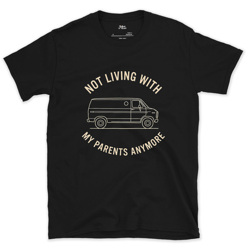 Not Living With My Parents Anymore, Van design on a Black Gildan Softstyle t-shirt