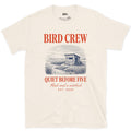 Bird Crew, Quiet Before Five design on a Natural Gildan Softstyle t-shirt