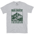 Respect the High Country, It Was Here First design on a Sport Grey Gildan Softstyle t-shirt