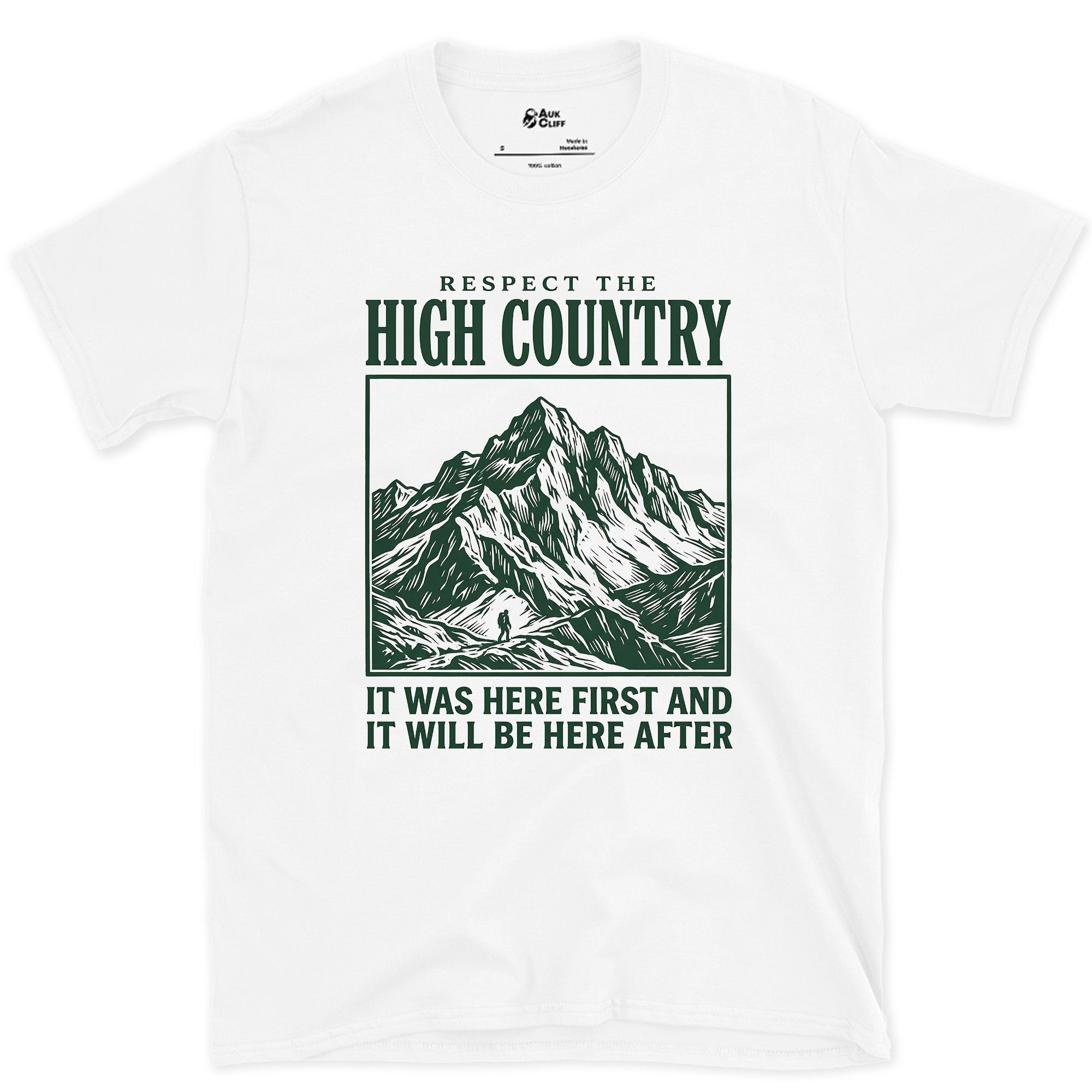 Respect the High Country, It Was Here First design on a White Gildan Softstyle t-shirt