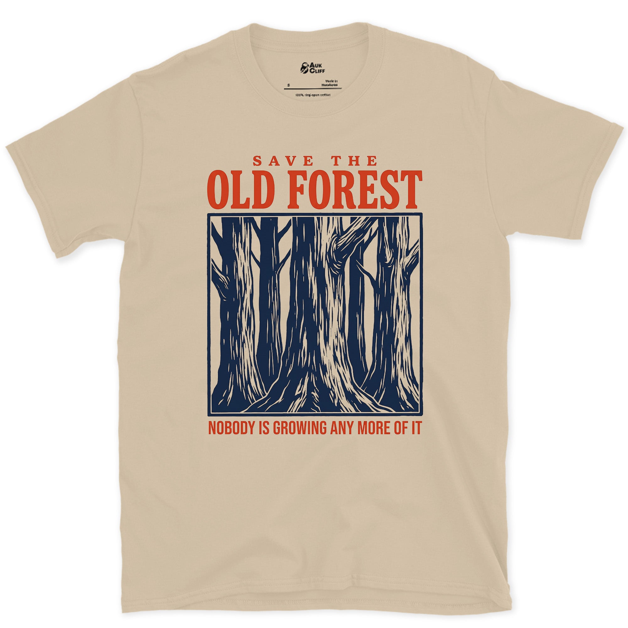 Save the Old Forest, Nobody's Growing More design on a Sand Gildan Softstyle t-shirt