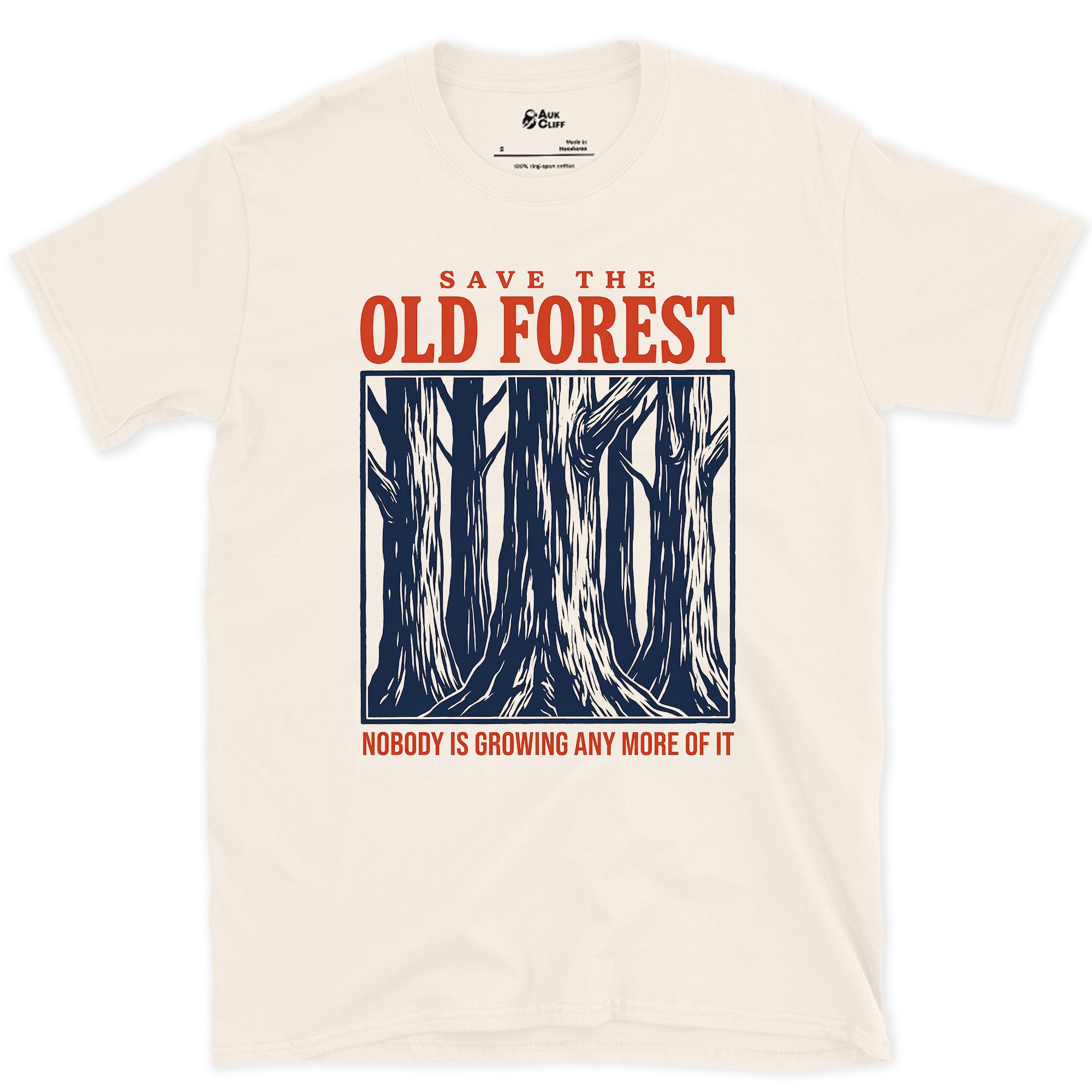 Save the Old Forest, Nobody's Growing More design on a Natural Gildan Softstyle t-shirt
