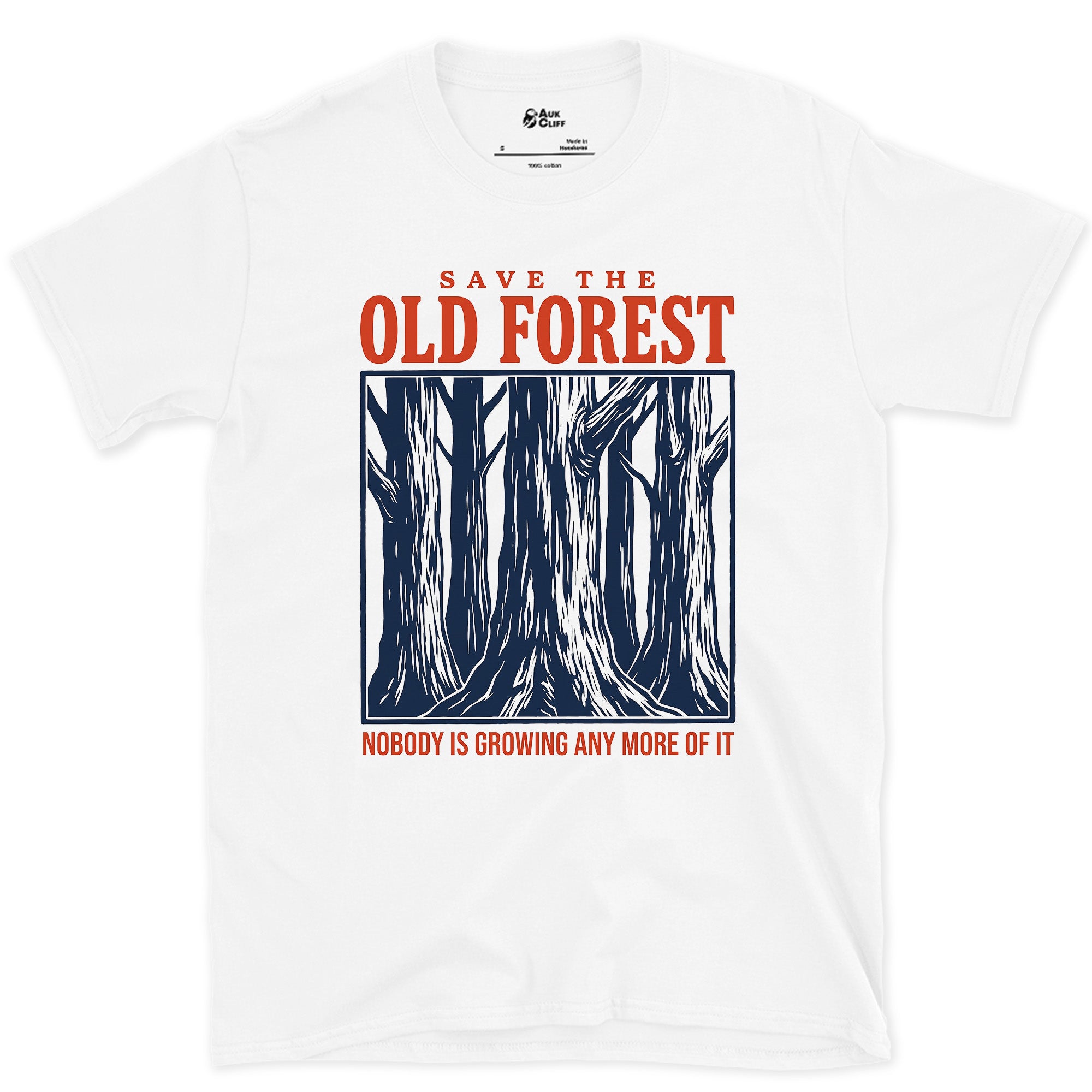 Save the Old Forest, Nobody's Growing More design on a White Gildan Softstyle t-shirt