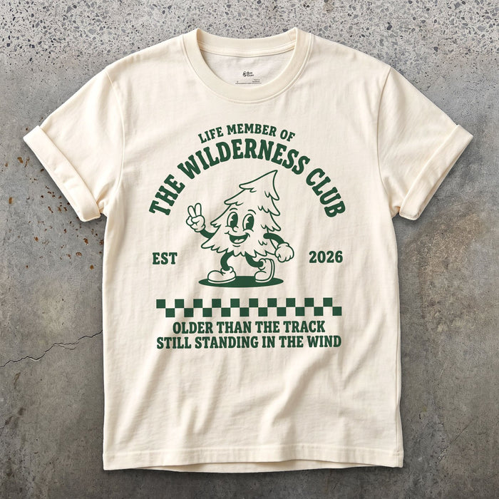 Life Member of the Wilderness Club, Older Than the Track design on a Natural Gildan Softstyle t-shirt