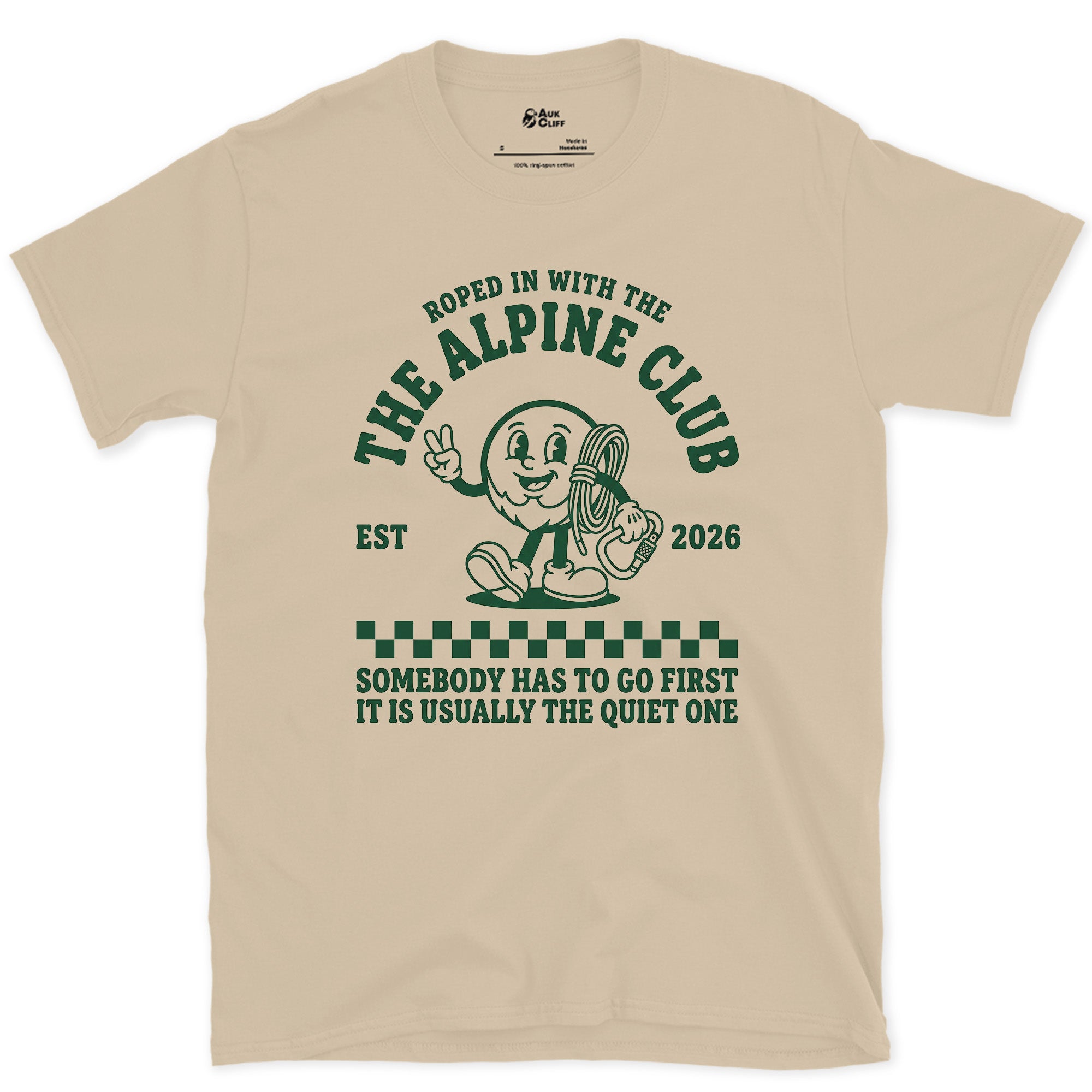 Somebody Has to Go First, Alpine Club design on a Sand Gildan Softstyle t-shirt