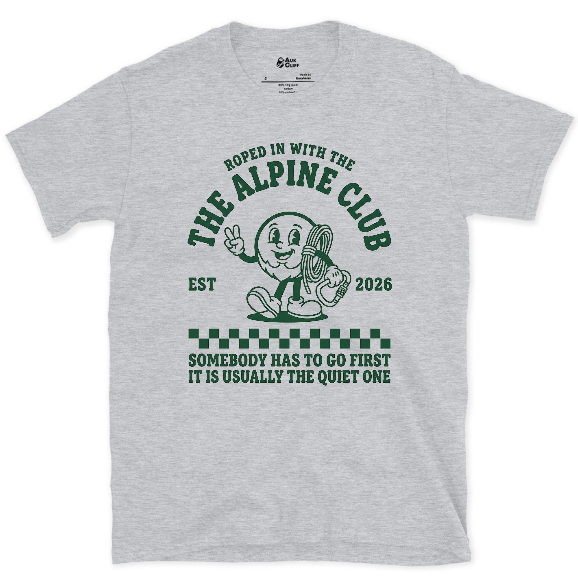 Somebody Has to Go First, Alpine Club design on a Sport Grey Gildan Softstyle t-shirt
