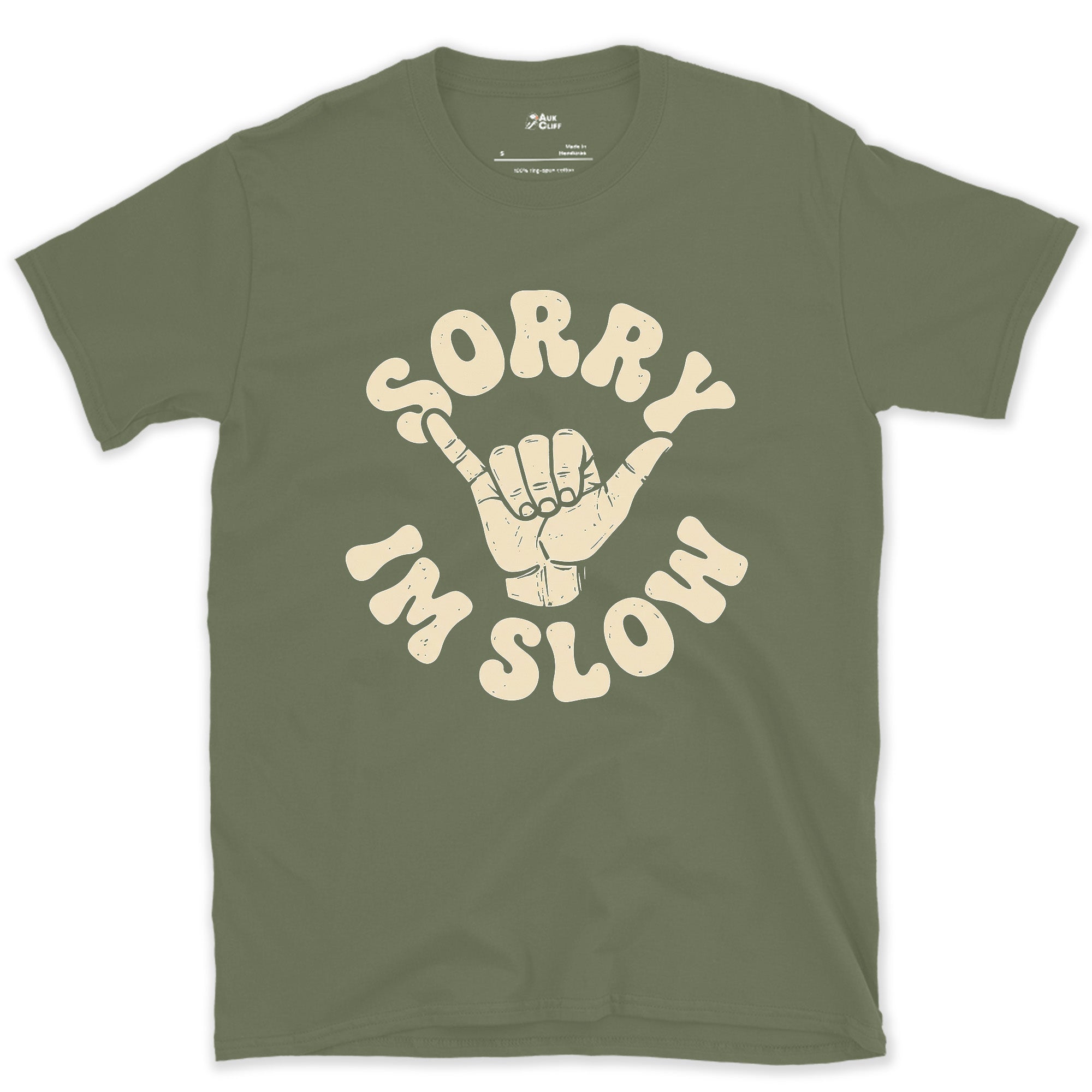 Trail Riders, Sorry I'm Slow design on a Military Green Gildan Softstyle t-shirt