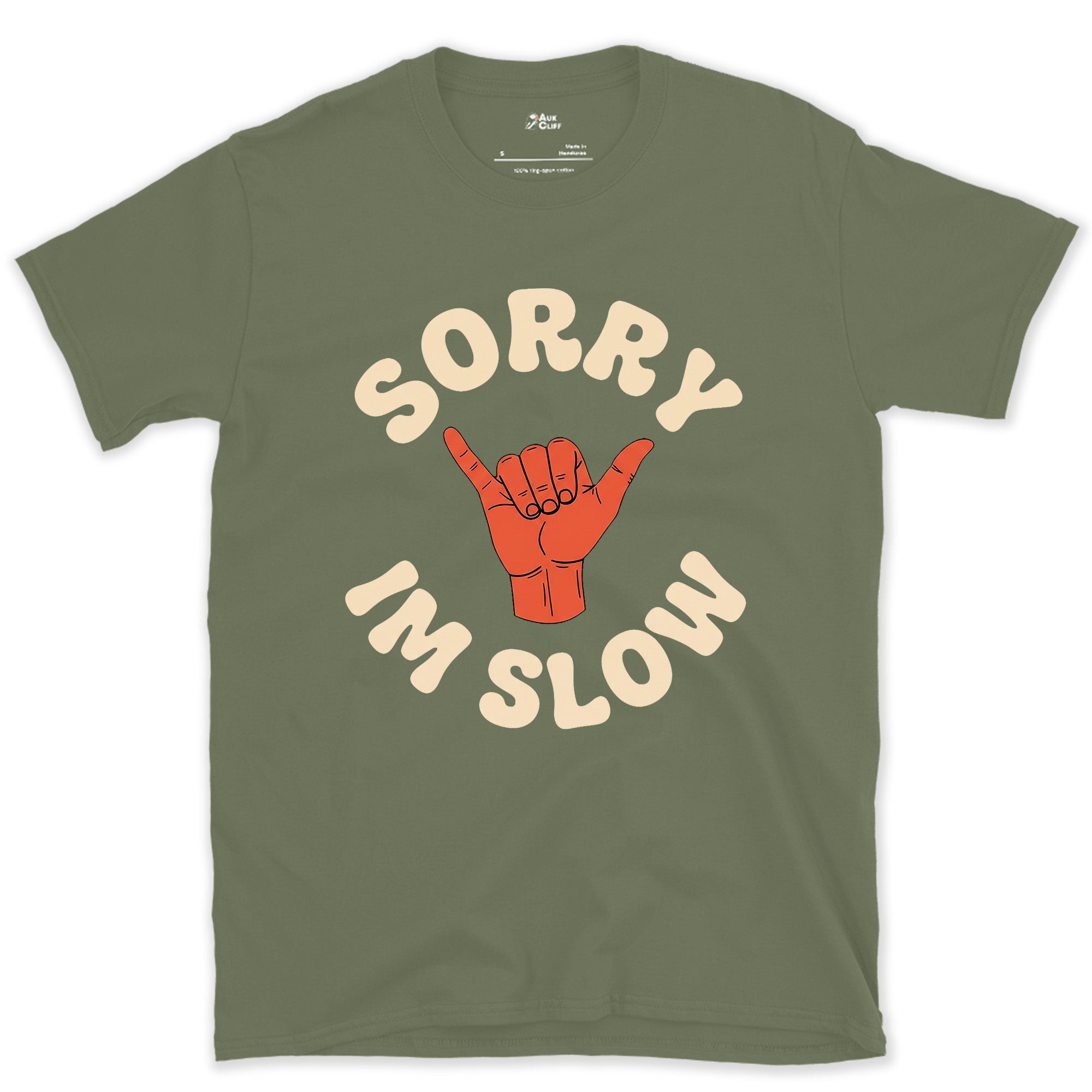 Sorry I'm Slow, Trail Shaka Hand Sign design on a Military Green Gildan Softstyle t-shirt
