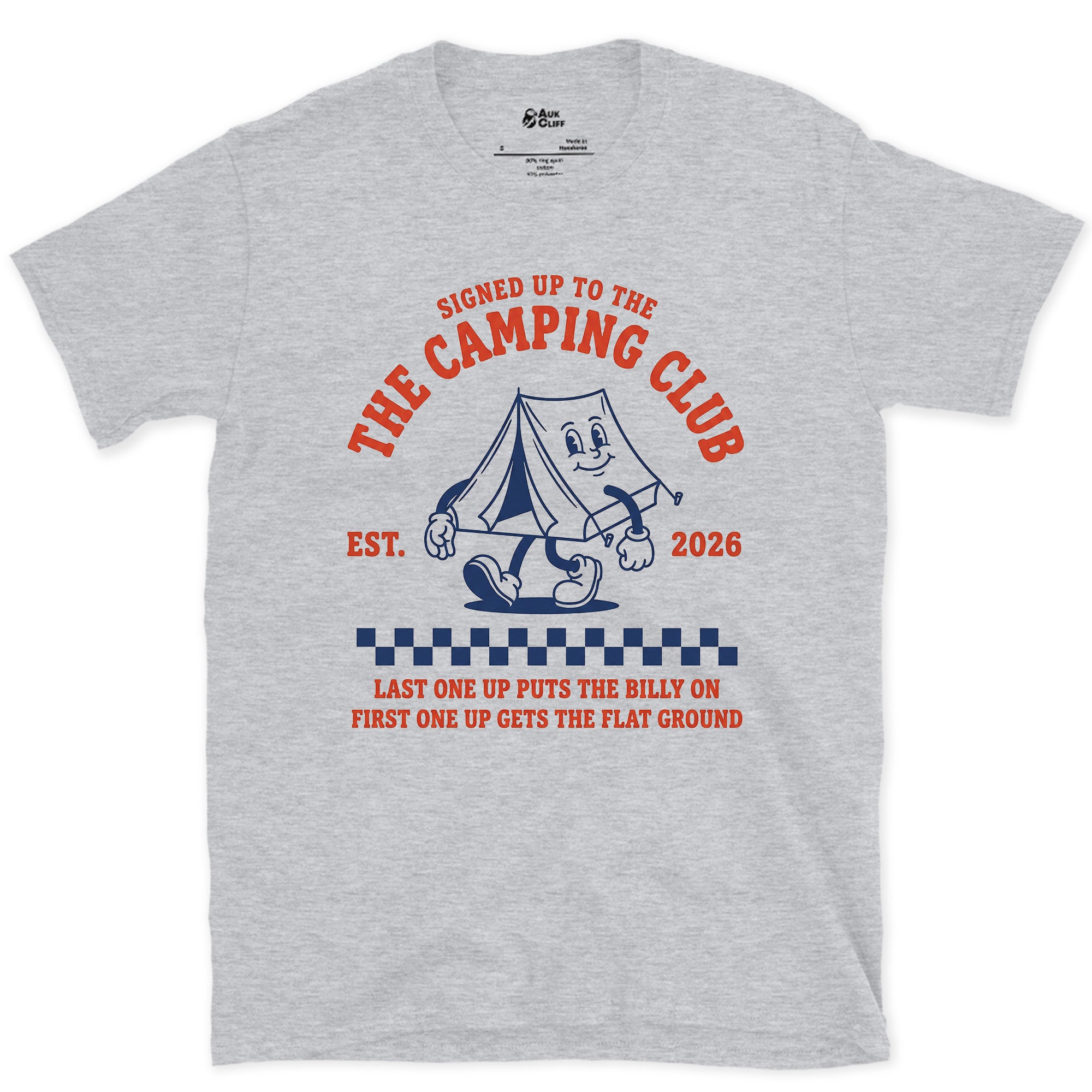 Signed Up to Camping Club, Last One Up Puts the Billy On design on a Sport Grey Gildan Softstyle t-shirt