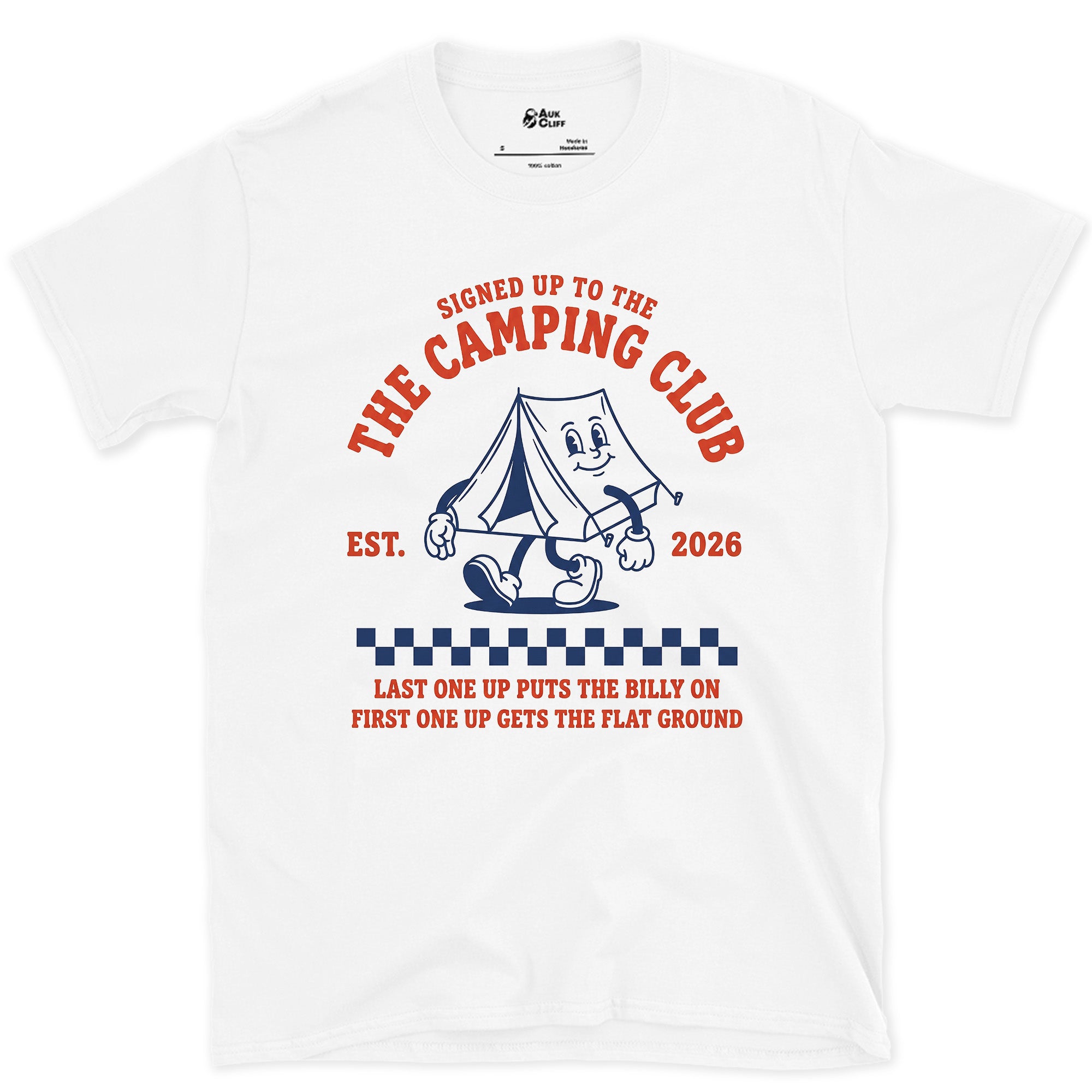 Signed Up to Camping Club, Last One Up Puts the Billy On design on a White Gildan Softstyle t-shirt
