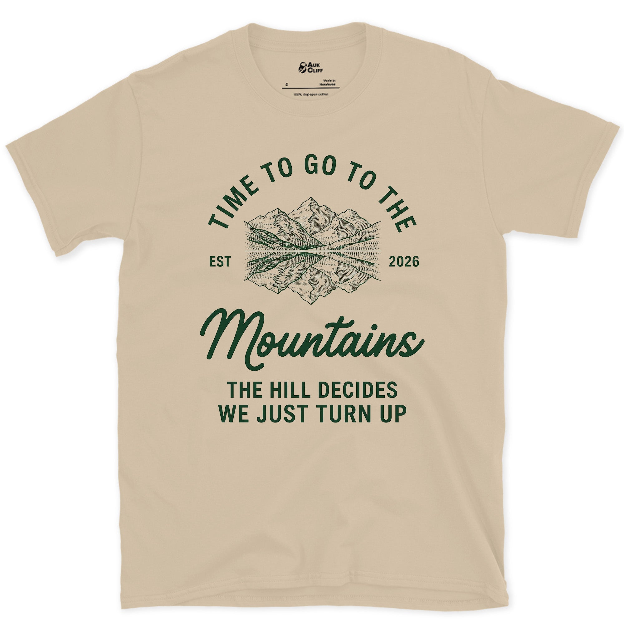 Time to Go to the Mountains, We Just Turn Up design on a Sand Gildan Softstyle t-shirt