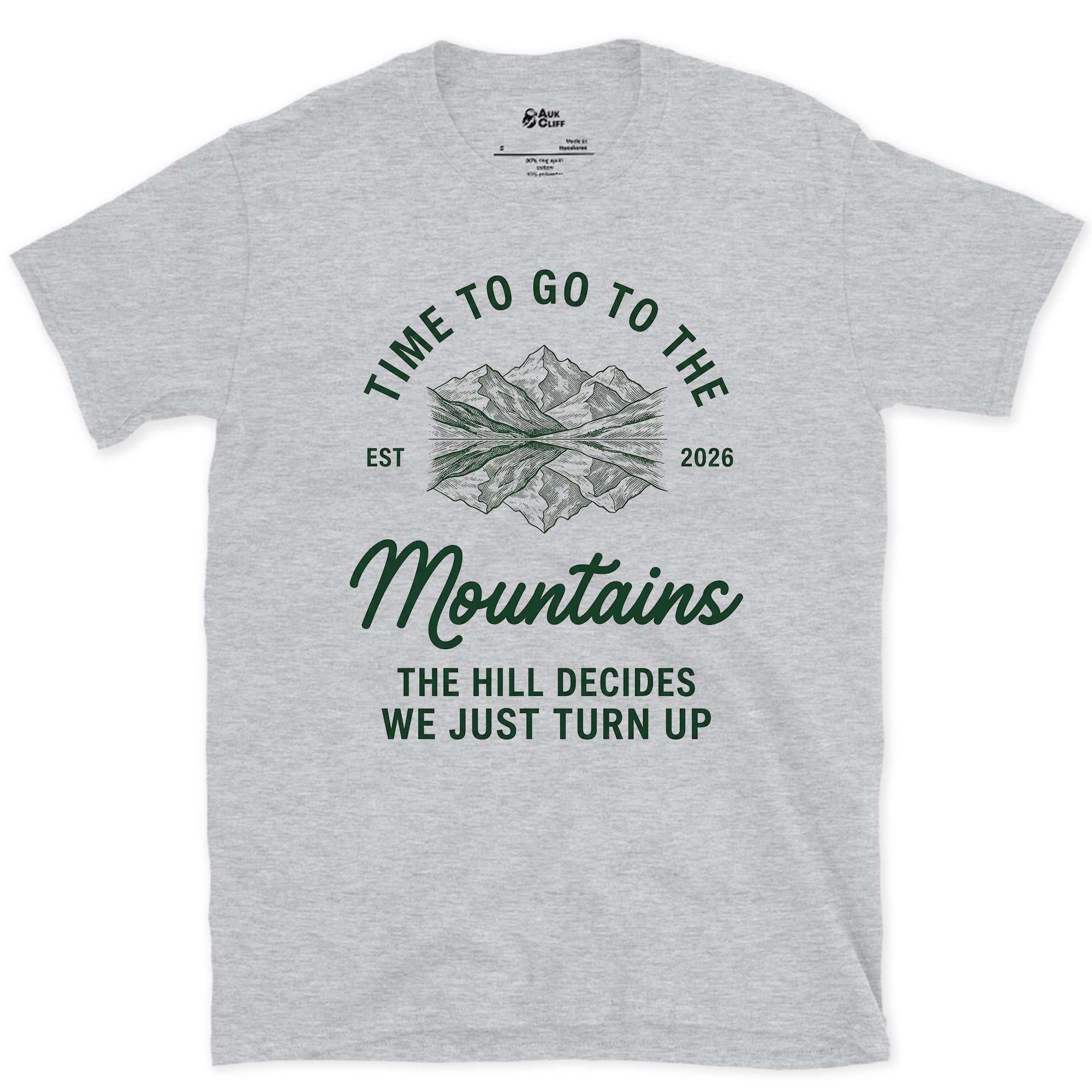 Time to Go to the Mountains, We Just Turn Up design on a Sport Grey Gildan Softstyle t-shirt