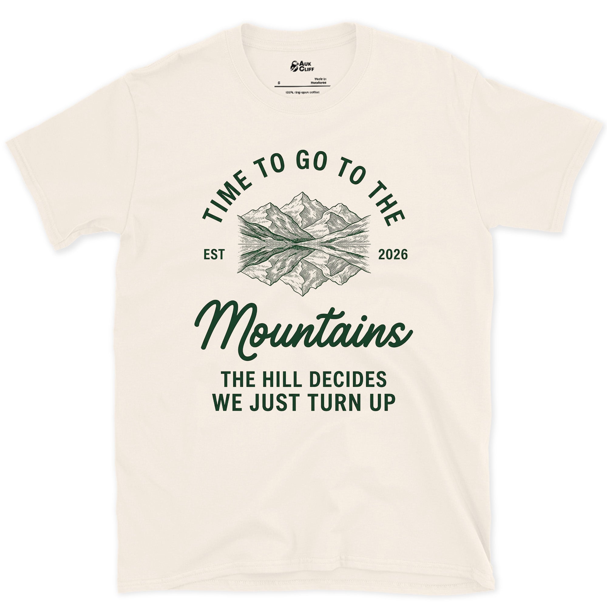 Time to Go to the Mountains, We Just Turn Up design on a Natural Gildan Softstyle t-shirt