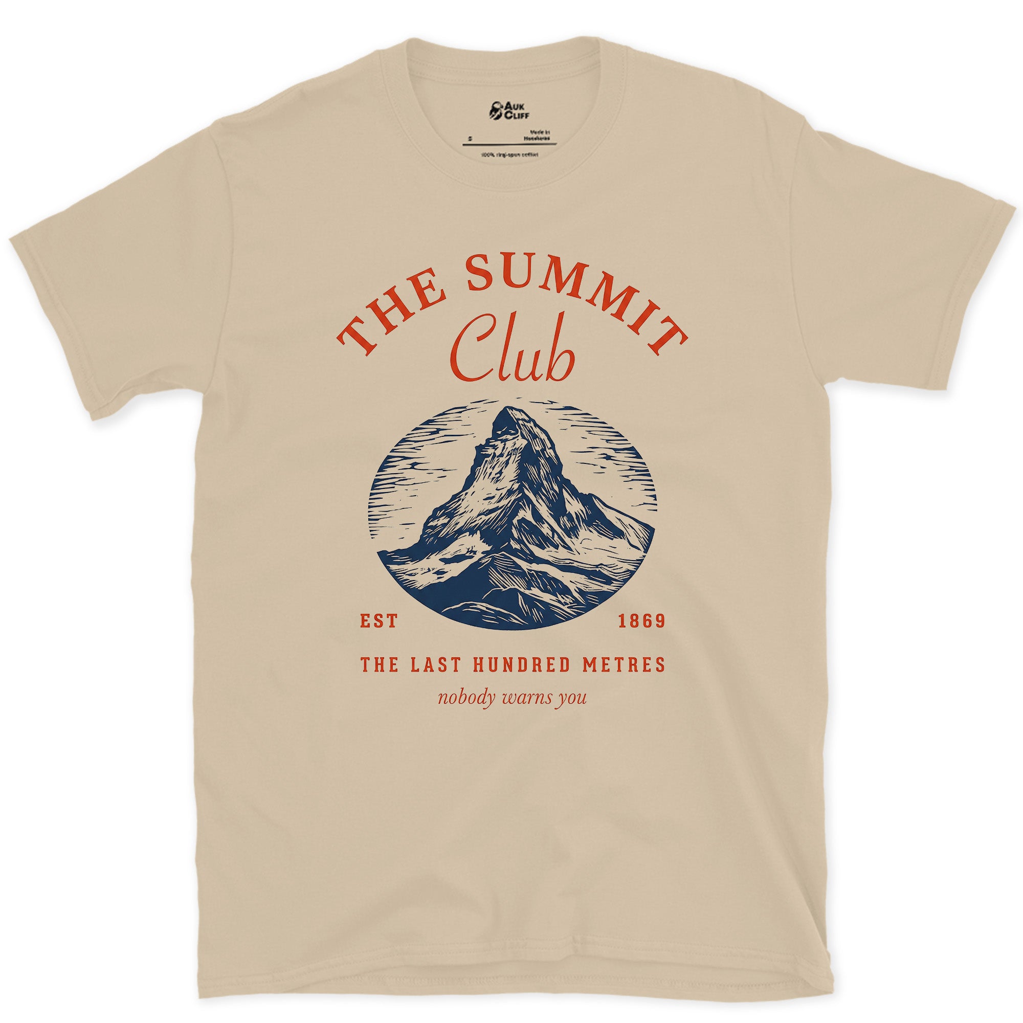 The Last Hundred Metres to the Summit, Nobody Warns You design on a Sand Gildan Softstyle t-shirt