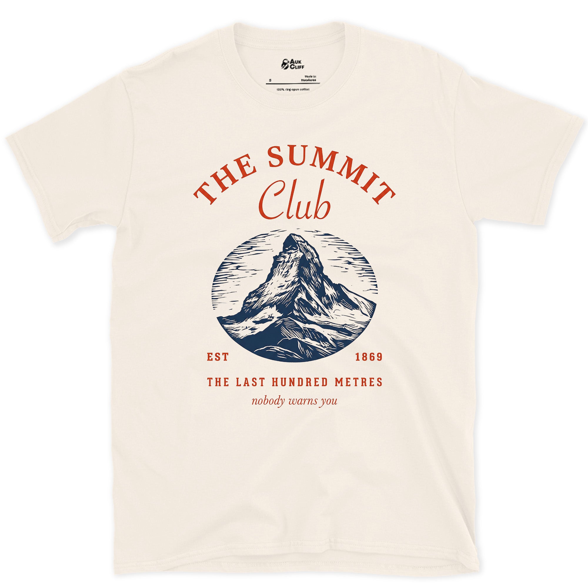 The Last Hundred Metres to the Summit, Nobody Warns You design on a Natural Gildan Softstyle t-shirt