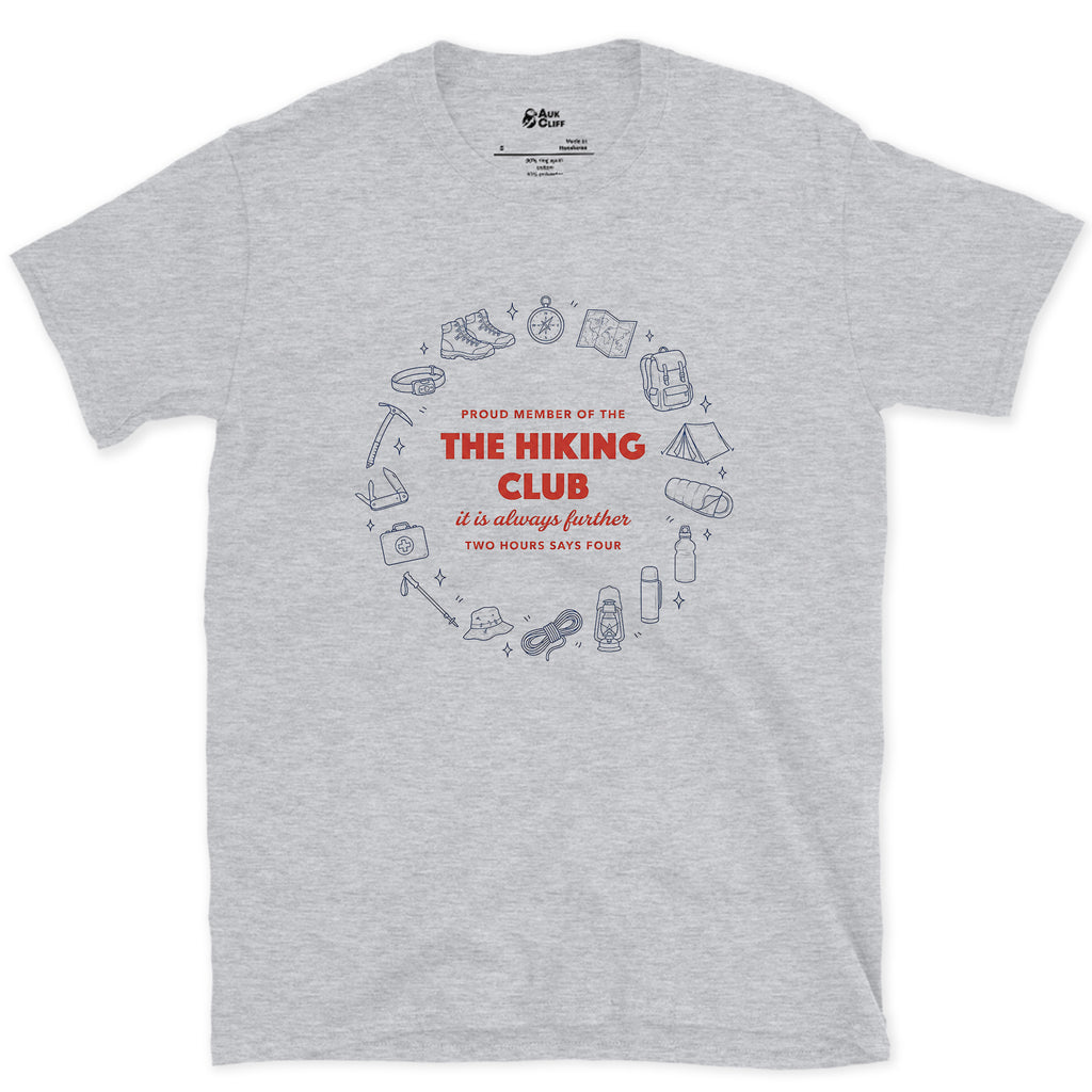 Proud Member of the Hiking Club, Two Hours Each Way design on a Sport Grey Gildan Softstyle t-shirt
